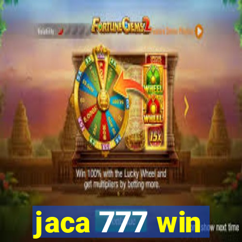 jaca 777 win